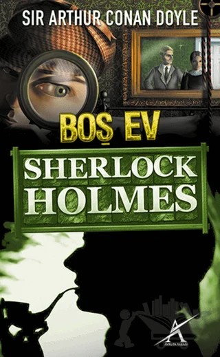 Sherlock Holmes : Boş Ev – Sir Arthur Conan Doyle – Avrupa Yakası Yayınları kitap kapağı