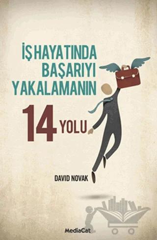 İş Hayatında Başarıyı Yakalamanın 14 Yolu