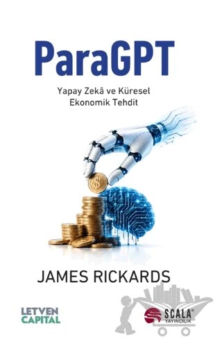 ParaGPT – James Rickards – Scala Yayıncılık kitap kapağı