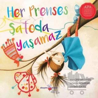 Her Prenses Şatoda Yaşamaz – Jeffrey Bone, Lisa Bone – Okuyan Koala kitap kapağı