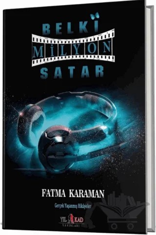 Belki Milyon Satar – Fatma Karaman – Yılkad Yayınları kitap kapağı