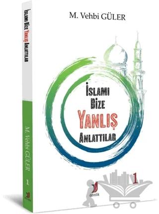 İslamı Bize Yanlış Anlattılar 1