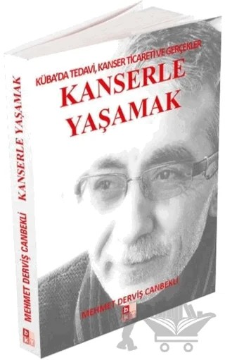Kanserle Yaşamak – Mehmet Derviş Canbekli – Babıali Kültür Yayıncılığı kitap kapağı
