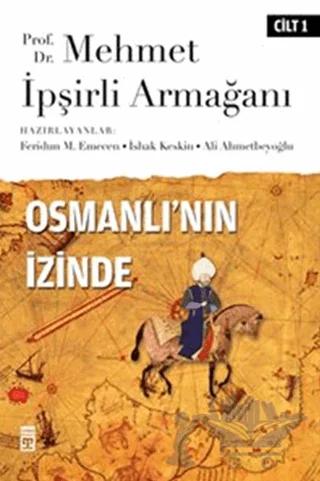 Osmanlı’nın İzinde Cilt: 1