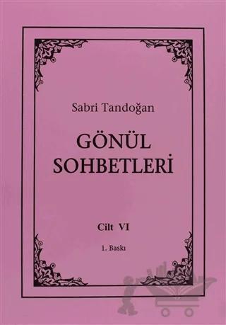 Gönül Sohbetleri Cilt: 6