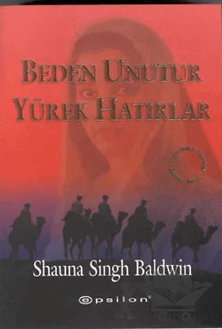 Beden Unutur Yürek Hatırlar