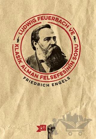 Ludwig Feuerbach ve Klasik Alman Felsefesinin Sonu