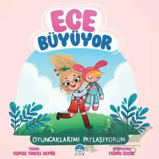 Ece Büyüyor - Oyuncaklarımı Paylaşıyorum