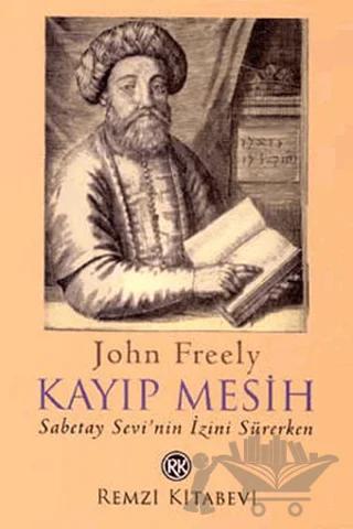 Kayıp Mesih Sabetay Sevi’nin İzini Sürerken