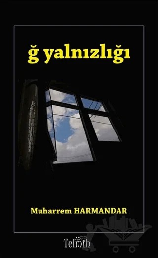 Ğ Yalnızlığı – Muharrem Harmandar – Telmih Kitap kitap kapağı