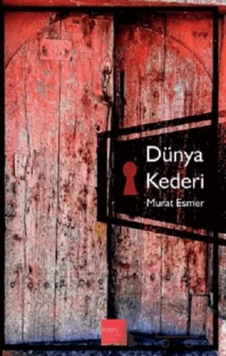 Dünya Kederi – Murat Esmer – Kaos Çocuk Parkı Yayınları kitap kapağı