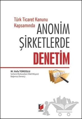 Türk Ticaret Kanunu Kapsamında Anonim Şirketlerde Denetim