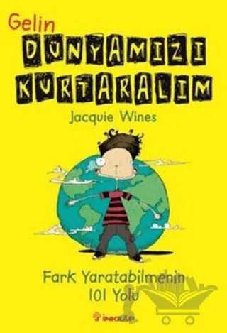 Gelin Dünyamızı Kurtaralım – Jacquie Wines – İnkılap Kitabevi kitap kapağı