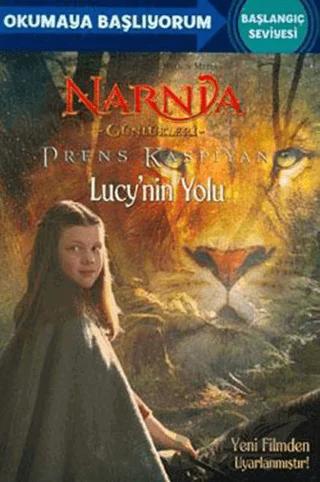Narnia Günlükleri Prens Kaspiyan Lucy’nin Yolu