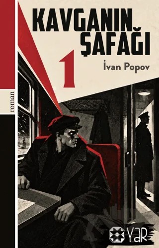 Kavganın Şafağı 1 – Ivan Popov – Yar Yayınları kitap kapağı