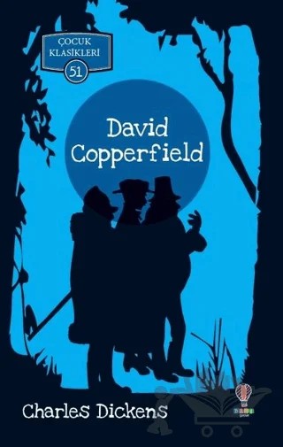 David Copperfield - Çocuk Klasikleri 51 – Charles Dickens – Dahi Çocuk Yayınları kitap kapağı