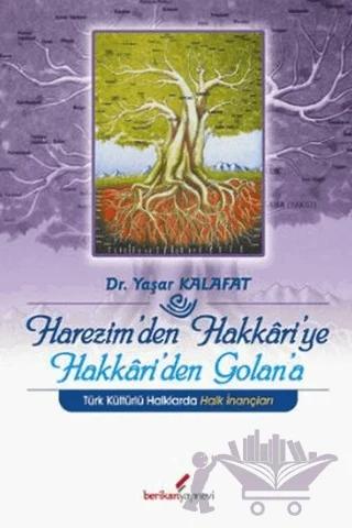 Harezim’den Hakkari’ye Hakkari’den Golan’a