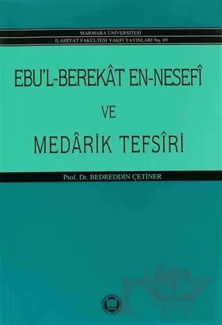 Ebu’l-Berekat En-Nesefi ve Medarik Tefsiri