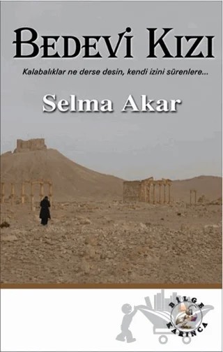 Bedevi Kızı – Selma Akar – Bilge Karınca Yayınları kitap kapağı