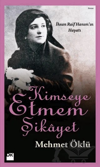 Kimseye Etmem Şikayet – Mehmet Öklü – Doğan Kitap kitap kapağı