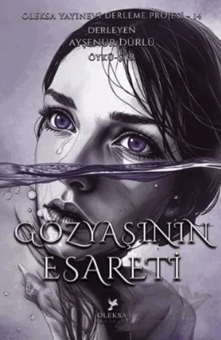 Gözyaşının Esareti – Kollektif – Oleksa Yayınevi kitap kapağı