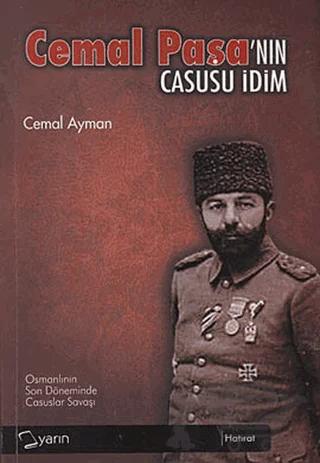 Cemal Paşa’nın Casusu İdim