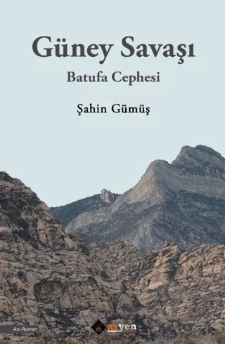 Güney Savaşı - Batufa Cephesi – Şahin Gümüş – Aryen Yayınları kitap kapağı