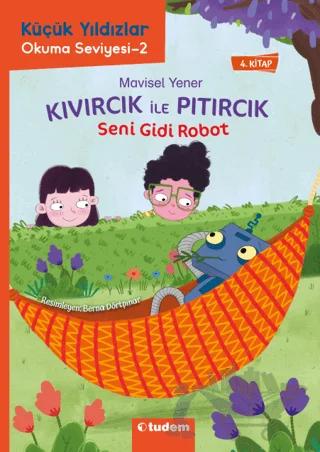 Kıvırcık ile Pıtırcık - Seni Gidi Robot