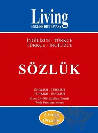 Living English Dictionary - Living Orange İngilizce-Türkçe / Türkçe-İngilizce Sözlük