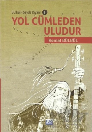 Yol Cümleden Uludur – Kemal Bülbül – Su Yayınevi kitap kapağı
