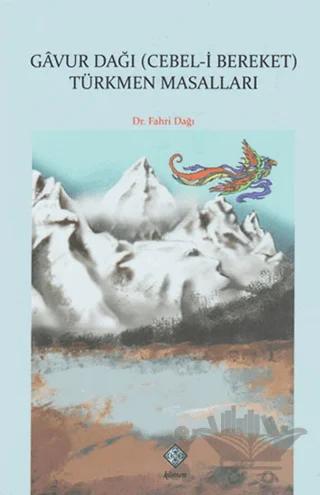 Gavur Dağı (Cebel-i Bereket) Türkmen Masalları