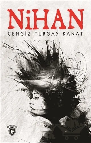 Nihan – Cengiz Turgay Kanat – Dorlion Yayınları kitap kapağı