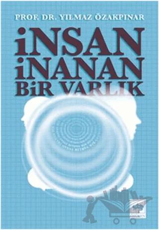 İnsan İnanan Bir Varlık