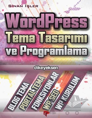 WordPress Tema Tasarımı ve Programlama – Sinan İşler – Dikeyeksen Yayın Dağıtım kitap kapağı