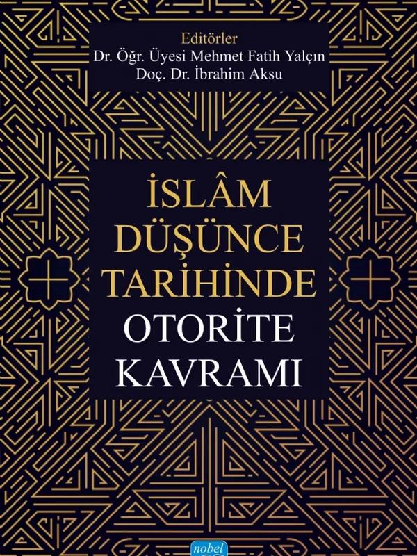 İslâm Düşünce Tarihinde Otorite Kavramı