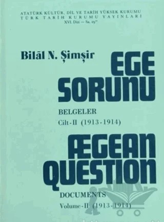 Ege Sorunu Belgeler Cilt: 2 / Aegean Question Documents Volume: 2 – Bilal N. Şimşir – Türk Tarih Kurumu Yayınları kitap kapağı