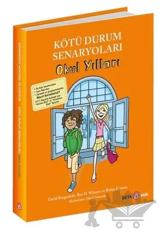 Kötü Durum Senaryoları - Okul Yılları