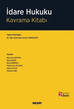 İdare Hukuku Kavrama Kitabı – Ayşe Almıla Tanrıverdi – Seçkin Yayıncılık kitap kapağı