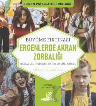 Ergenlerde Akran Zorbalığı – Emily R. Greenfield – Nesnel Yayınları kitap kapağı