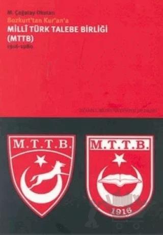 Milli Türk Talebe Birliği (MTTB) 1916 - 1980