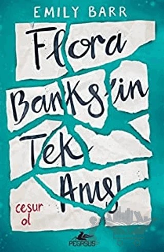 Flora Banks’in Tek Anısı – Emily Barr – Pegasus Yayınları kitap kapağı