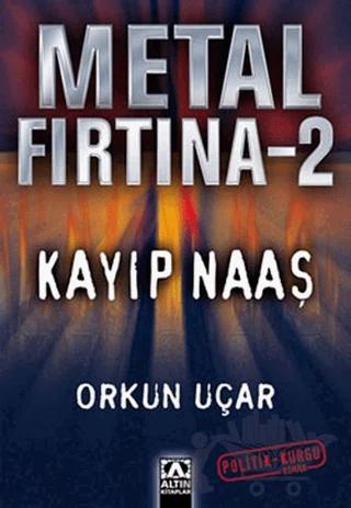 Metal Fırtına 2 Kayıp Naaş