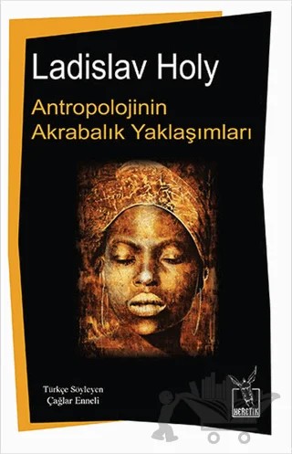 Antropolojinin Akrabalık Yaklaşımları – Ladislav Holy – Heretik Yayıncılık kitap kapağı