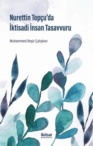 Nurettin Topçu’da İktisadi İnsan Tasavvuru