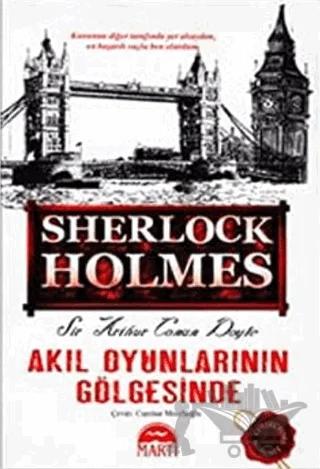 Akıl Oyunlarının Gölgesinde - Sherlock Holmes