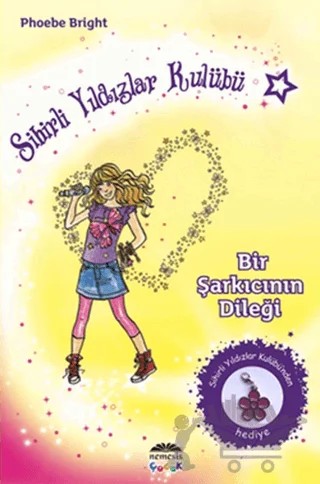 Sihirli Yıldızlar Kulübü 3 - Bir Şarkıcının Dileği – Phoebe Bright – Nemesis Kitap kitap kapağı