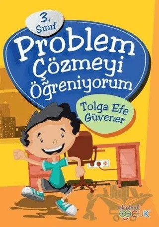 3. Sınıf Problem Çözmeyi Öğreniyorum – Tolga Efe Güvener – Akademi Çocuk kitap kapağı