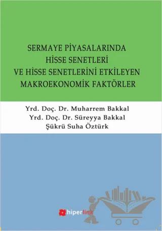 Sermaye Piyasalarında Hisse Senetleri ve Hisse Senetlerini Etkilayen Makroekonomik Faktörler