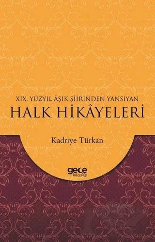 19. Yüzyıl Aşık Şiirinden Yansıyan Halk Hikayeleri