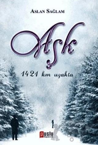 Aşk 1421 Km Uzakta